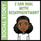 I Can Deal with Disappointment Social Story (Distance Lear