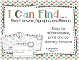 I Can Find...Short Vowels, Digraphs, and Blends (Print and Go)