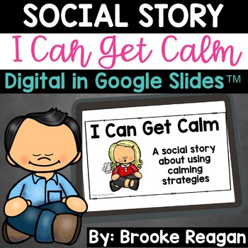 Preview of I Can Get Calm Social Story: Digital in Google Slides