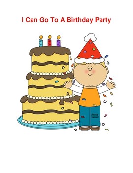 Preview of I Can Go To A Birthday Party: A Social Story Book For Kids With Autism