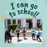 I Can Go To School: A Personal Social Story