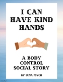 I Can Have Kind Hands: A Body Control Social Story & Behav