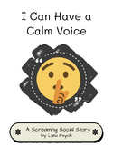 I Can Have a Calm Voice: A Screaming Social Story | Shouti