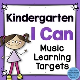 I Can Music Learning Targets: Kindergarten