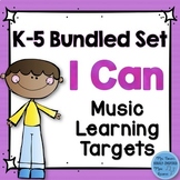I Can Music Learning Targets: Kindergarten through Fifth G