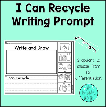 Preview of I Can Recycle Writing Prompt | Earth Day Literacy