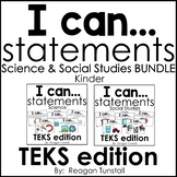 I Can Statements Science & Social Studies TEKS Bundle Kind