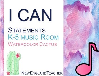 Preview of I Can Statements for K-5 Elementary Music Classroom: Watercolor Cactus