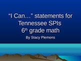 "I Can..." Statements for TN SPIs 6th Grade Math