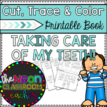 Preview of "Taking Care of My Teeth!" Cut, Trace and Color Printable Book!