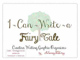 I Can Write A Fairy Tale ~ A Writing Center Graphic Organizer