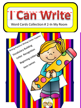 I Can Write Collection #2- In My Classroom (Picture Word Cards)
