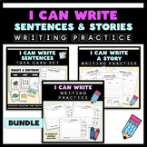 I Can Write Sentences and Stories Writing Practice Bundle