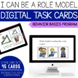 I Can be a Role Model- Behavior Basics Digital Task Cards