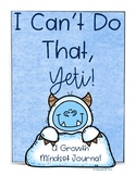 I Can't Do That, Yeti! A Growth Mindset Journal