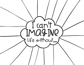 Preview of I Can't Imagine Life Without...