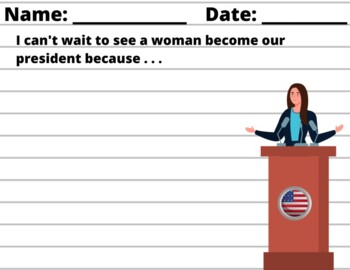 Preview of I Can't Wait To See A Woman President-Writing Prompt- Online Learning/Tutoring