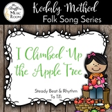 I Climbed Up the Apple Tree - Steady Beat, Ta TiTi - Kodal