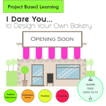 Preview of I Dare You... to Design a Bakery Project Based Learning