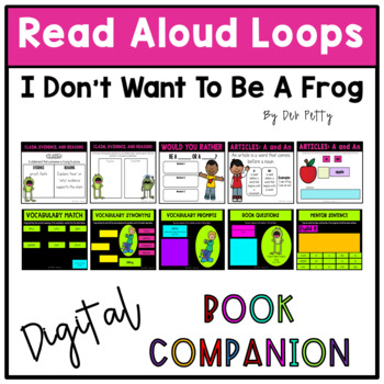 Preview of I Don't Want To Be A Frog | DIGITAL Book Companion | Read Aloud Loops