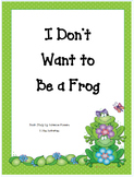 I Don't Want to Be a Frog Book Companion