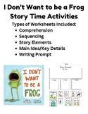 I Don't Want to be a Frog Story Time Activities