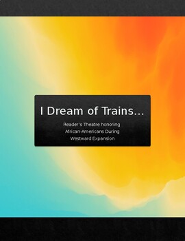 Preview of I Dream of Trains... African-Americans During Westward Expansion