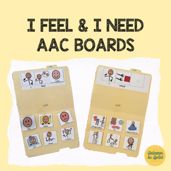 Preview of I Feel/ I Need AAC Communication Boards