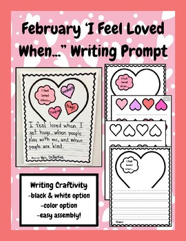 I Feel Loved When Writing Craftivity - February - Kindness - Valentine ...