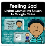 I Feel Sad - Interactive Distance Learning Counseling Less