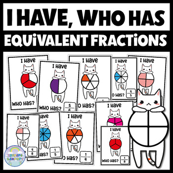 Preview of I HAVE WHO HAS: Math Card Equivalent Fractions Craft Game Fourths, Thirds,Halves