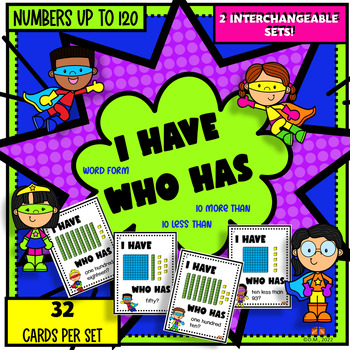 Preview of I HAVE WHO HAS PLACE VALUE GAME UP TO 120; 2 SETS word less more  ACTIVITY; FUN