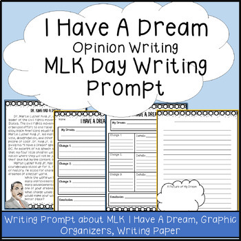 Preview of I Have A Dream Opinion Writing: Martin Luther King Jr Writing Prompt: MLK Day