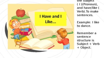 Preview of I Have And I Like ( Learning Reading, Speaking And The 8 Parts of Speech..)