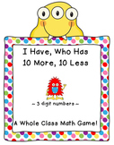 Place Value Game-I Have, Who Has 10 More, 10 Less (3 digit