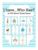 I Have Who Has - A CVC Short Vowel Game