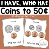 I Have-Who Has Activity Cards: Money - Coins to 50¢