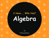 I Have, Who Has - Algebra