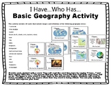 I Have…Who Has... Basic Geography Activity