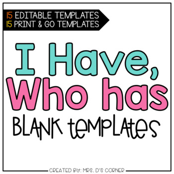 Preview of I Have, Who Has - Blank Templates (15 editable templates)