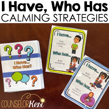 Preview of I Have, Who Has Game: Calming Strategies Game for Teaching Coping Skills