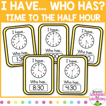Preview of I Have... Who Has? Cards for Telling Time to the Half Hour