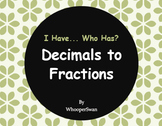 I Have, Who Has - Decimals to Fractions