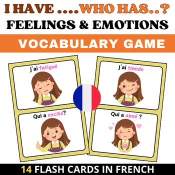 I Have, Who Has Feelings and Emotions Game in French by TEACHER GAIA