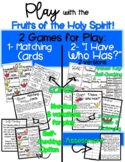 I Have Who Has: Fruit of Holy Spirit, 2 Games!