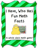 I Have, Who Has Fun Math Facts- A whole class math game!
