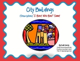 I Have, Who Has? Game - City Buildings - Descriptions