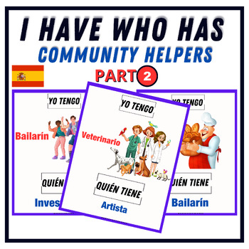 Preview of I Have, Who Has? Game - Community Helpers,Part 2 ,Jobs, Occupations In Spanish