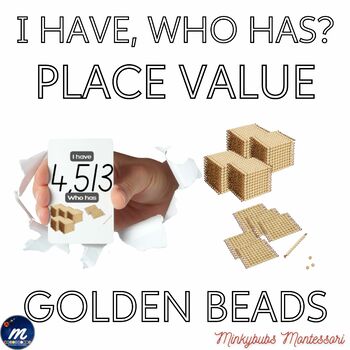 Preview of I Have Who Has Game Montessori Golden Beads Decimal System Place Value