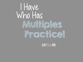 I Have Who Has Game: Multiples Practice